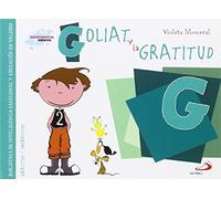 Goliat y la gratitud: Biblioteca de inteligencia emocional y educación en valores (Sentimientos y valores)
