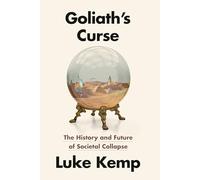Goliath's Curse: The History and Future of Societal Collapse