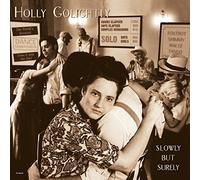 Golightly, Holly - Slowly But Surely