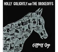 Golightly,Holly & the Brokeoffs - Clippety Clop [Vinilo]