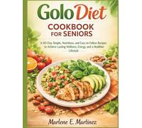 Golo diet cookbook for seniors: A 60-day Simple, Nutritious, and Easy-to-Follow Recipes to achieve Lasting Wellness, Energy, and a Healthier Lifestyle