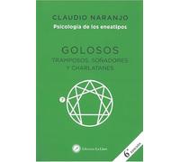 Golosos, tramposos, soñadores y charlatanes. Psicología de los eneatipos - Eneatipo 7