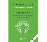 Golosos, tramposos, soñadores y charlatanes. Psicología de los eneatipos - Eneatipo 7