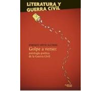 Golpe A Verso: Antología Poetica De La Guerra Civil