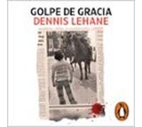 Golpe De Gracia (audiolibro)