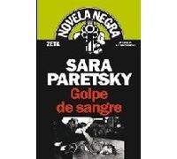 GOLPE DE SANGRE: SERIE NOVELA NEGRA (UN CASO DE V.I. WARSHAWSKI) (BEST SELLER ZETA BOLSILLO)