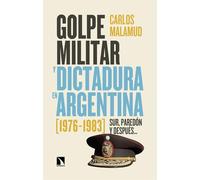 Golpe militar y dictadura en Argentina (1976-1983): Sur, paredón y después…: 1074 (Mayor)