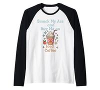 Golpear mi Culo y comprarme un café Helado Refranes sarcásticos Camiseta Manga Raglan