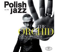 Golyzniak,Maciej Trio - The Orchid (Polish Jazz Vol.85)