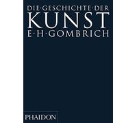 Gombrich Phaidon Die Geschichte der Kunst. (Tapa blanda)