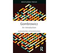 Gombrowicz: An Introduction (Routledge Histories of Central and Eastern Europe)
