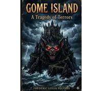 GOME ISLAND: A Tragedy of Terrors