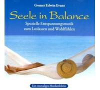 Gomer Edwin Evans - Seele in Balance: Traumhafte Entspannungsmusik für wohltuende Qi-Gong-Übungen