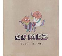 Gomez - Catch Me Up