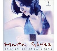 Gomez, Marta - Cantos De Agua Dulce