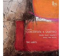 Gomez; Rocio Trio Arbos - Sonata Concertata A Quattro: Cuartetos Españoles Con Piano