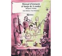 GOMEZ y GIMENEZ - Manual d’iniciacio al banjo de 5 cordes (Bluegrass i frailing) para Banjo (Inc.CD)