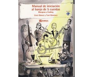 GOMEZ y GIMENEZ - Manual de Iniciacion al Banjo de 5 cuerdas (Bluegrass y Frailing) para Banjo(Inc.CD)
