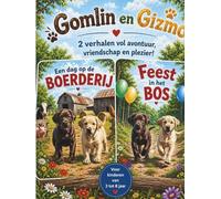 Gomlin en Gizmo | 2-in-1 Kinderboek: Een dag op de boerderij & Feest in het bos | Prentenboek over dieren voor kinderen 3-8 jaar (voorlezen & zelf lezen) honden voorleesboek peuters kleuters cadeau
