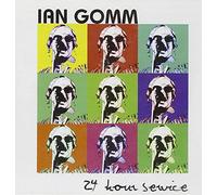 Gomm, Ian - 24 Hour Service
