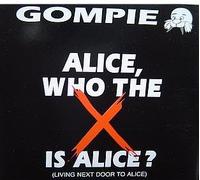Gompie - Alice Who The Hell Is Alice (usa)