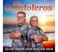 Gondoleros,die - Alles dreht sich nur um Dich