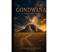 GONDWANA: IL SUPER CONTINENTE