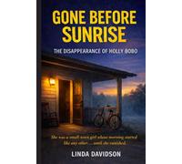 Gone Before Sunrise: The Disappearance of Holly Bobo
