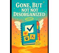 Gone, But Not Disorganized