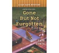 Gone But Not Furgotten: A Cat Cafe Mystery: 6
