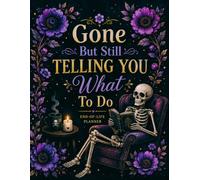Gone But Still Telling You What To Do: The End-of-Life Planner Record Book brings together your essential records in one convenient place.