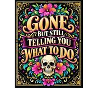 Gone But Still Telling You What To Do: The End-of-Life Planner Record Book helps organize key information so your family can access it when needed.