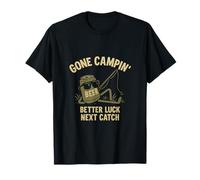 Gone Campin' Better Luck Next Catch Outdoors Novedad Camiseta