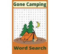 Gone Camping Word Search Puzzle Book: Easy to Read, Fishing, Summer Fun | 6x9 inches, 100 pages | 50 Puzzles | Fun for Kids and Adults