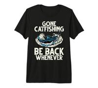 Gone Catfishing Regresar Siempre Bagre Camiseta Premium