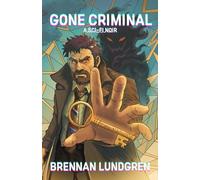 GONE CRIMINAL: A SCI-FI NOIR