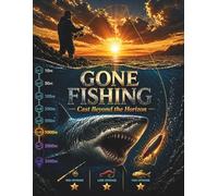 Gone Fishing: Cast Beyond the Horizon: Catch Fish, Upgrade Rods, Earn Money & Become The Ultimate Angler
