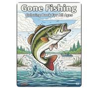 Gone Fishing: Coloring Book for All Ages