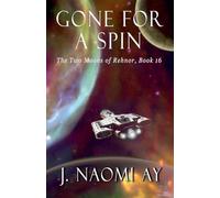 Gone for a Spin (16) (The Two Moons of Rehnor)