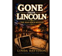Gone from Lincoln: The Joan Risch Mystery: 3 (Women Who Vanished)