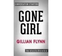 Gone Girl: A Novel By Gillian Flynn | Conversation Starters (ebook)