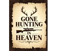 Gone Hunting in Heaven Funeral Hardcover Guest Book: Rustic Deer & Forest Memorial Sign-In Book: Celebration of Life Guest Registry with Memory, Tribute & Condolence Pages for Hunters & Outdoorsmen