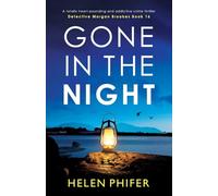 Gone in the Night: A totally heart-pounding and addictive crime thriller (Detective Morgan Brookes)