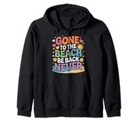 Gone To The Beach Be Back Never Relajarse Verano |- Sudadera con Capucha