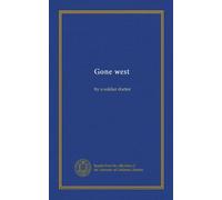 Gone west: by a soldier doctor