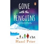 Gone with the Penguins: The perfect uplifting, festive read from the bestselling author of Away with the Penguins (The McCreedy Penguin Trilogy, 3)