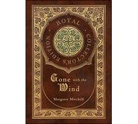 Gone with the Wind (Royal Collector's Edition) (Case Laminate Hardcover with Jacket)