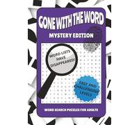 Gone With The Word Mystery Edition Word Search Puzzle Book: Hidden Word Lists | Word Finds With Easy and Challenging Puzzles For Adults
