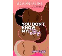 #GoneGirl Vol 2: You Don't Know My Story