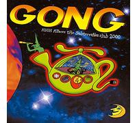 Gong - High Above The Subterranea Club 2000